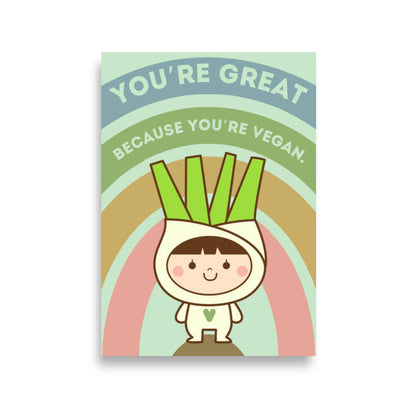Fennel Head, You're great because you're vegan, Poster A2