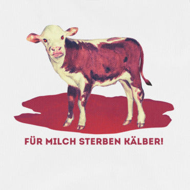 Calf in a Pool of Blood: Calves Die for Milk! Milk Statement, Vegan Tank Top